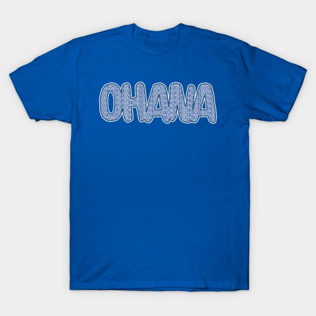 Ohana T-Shirt by old_school_designs